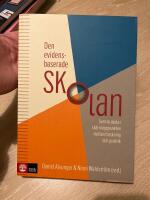 Den evidensbaserade skolan : svensk skola i sk&auml;rningspunkten mellan forskning och praktik