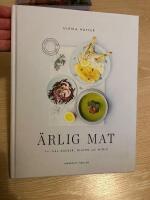 &Auml;rlig mat : fri fr&aring;n socker, gluten och mj&ouml;lk