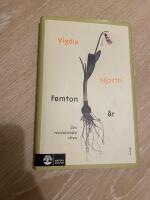 Femton &aring;r : den revolution&auml;ra v&aring;ren