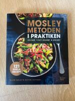 Mosleymetoden i praktiken : g&aring; ner i vikt snabbt & s&auml;kert