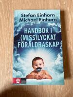 Handbok i (miss)lyckat f&ouml;r&auml;ldraskap