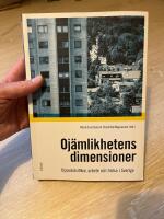 Oj&auml;mlikhetens dimensioner : Uppv&auml;xtvillkor, arbete och h&auml;lsa i Sverige