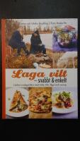 Laga vilt - snabbt och enkelt : l&auml;ckra vardagsr&auml;tter med k&ouml;tt, fisk, f&aring;gel och svamp