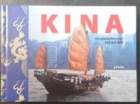 Kina : en uppt&auml;cktsresa i ord och bild