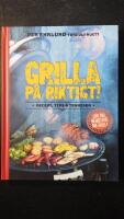 Grilla p&aring; riktigt : recept, tips & tekniker