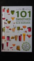 101 Smoothies : underbara fruktdrinkar att njuta av!