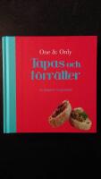 Tapas och f&ouml;rr&auml;tter : en komplett receptsamling