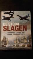 De stora slagen : avg&ouml;rande strider som format v&auml;rldshistorien