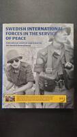 Swedish international forces in the service of peace : international missions undertaken by the Swedish Armed Forces