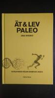 &Auml;t och Lev Paleo   revolutionera h&auml;lsan genom din livsstil