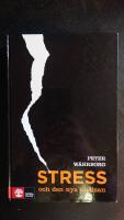 Stress och den nya oh&auml;lsan