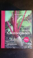 Handbok f&ouml;r k&ouml;kstr&auml;dg&aring;rden : odla gr&ouml;nsaker, kryddor och b&auml;r