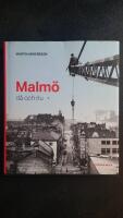 Malm&ouml; - d&aring; och nu