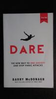 Dare: The New Way to End Anxiety and Stop Panic Attacks