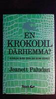 En krokodil d&auml;rhemma - k&auml;rlek n&auml;r den &auml;r som s&auml;mst
