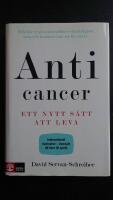 Anticancer - ett nytt s&auml;tt att leva