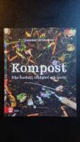 Kompost - fr&aring;n hush&aring;ll, tr&auml;dg&aring;rd och latrin
