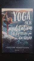 Yoga och meditation - l&auml;r dig lyssna p&aring; din kropp