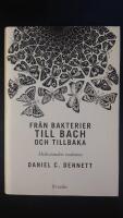 Fr&aring;n bakterier till Bach och tillbaka - medvetandets evolution