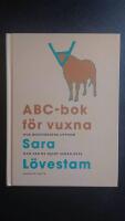ABC-bok f&ouml;r vuxna : hur bokst&auml;verna uppkom och vad de gjort sedan dess