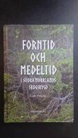Forntid och medeltid i s&ouml;dra Norrlands skogsbygd