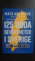 125 udda sev&auml;rdheter i Sverige