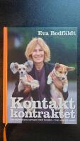 Kontaktkontraktet : En bok om m&auml;nniskans samspel med hunden - fr&aring;n valp till vuxen