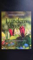 Lundens skugga : H&auml;r v&auml;xer tr&auml;dg&aring;rdens vackraste blommor