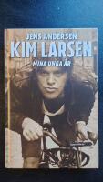 Kim Larsen : mina unga &aring;r