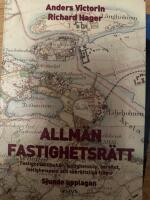 Allm&auml;n fastighetsr&auml;tt : fastighetstillbeh&ouml;r, fastighetsk&ouml;p, servitut, fastighetspant och sakr&auml;ttsliga fr&aring;gor