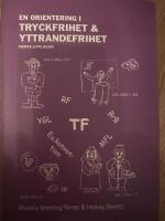 En orientering i tryckfrihet & yttrandefrihet