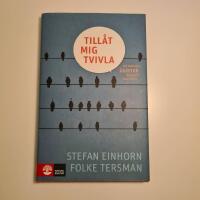 Till&aring;t mig tvivla : en bok om &aring;sikter p&aring; gott och ont