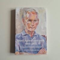 Olof Lagercrantz verk 1951-1975 : en kommenterad bibliografi