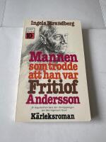 Mannen som trodde att han var Fritiof Andersson : k&auml;rleksroman