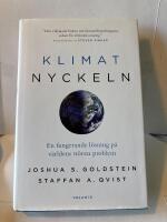 Klimatnyckeln : En fungerande l&ouml;sning p&aring; v&auml;rldens st&ouml;rsta problem
