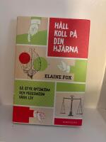 H&aring;ll koll p&aring; din hj&auml;rna : s&aring; styr optimism och pessimism v&aring;ra liv