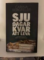 Sju dagar kvar att leva : en berättelse om brott och dödsstraff