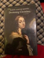 Drottning Christina : en biografi