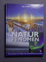 Naturfenomen : fr&aring;n grodregn och m&auml;rkliga moln till solstormar och norrsken