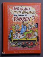 Var &auml;r alla stolta f&ouml;r&auml;ldrar n&auml;r barnen &auml;r i ton&aring;ren