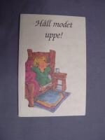 H&aring;ll modet uppe