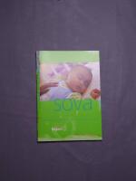 Sova - om s&ouml;mnen och hur du kan hj&auml;lpa ditt barn att sova gott hela natten