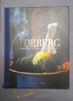 Morberg : scenen, livet och konsten att laga mat