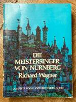 Die Meistersinger von N&uuml;rnberg : Complete vocal and orchestral score