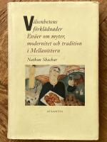 Vilsenhetens f&ouml;rkl&auml;dnader : ess&auml;er om myter, modernitet och tradition i Mel