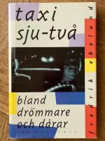 Taxi sju-tv&aring; : bland dr&ouml;mmare och d&aring;rar : roman
