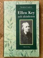 Ellen Key och sk&ouml;nheten : estetiska och konstpedagogiska utvecklingslinjer i Ellen Keys f&ouml;rfattarskap 1891-1906
