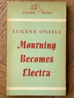 Mourning Becomes Electra : a trilogy