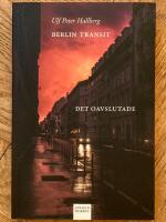 Berlin Transit : det oavslutade