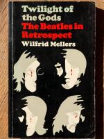 Twilight of the Gods - The Beatles in retrospect